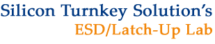 Silicon Turnkey Solution’s ESD/Latch-Up Lab